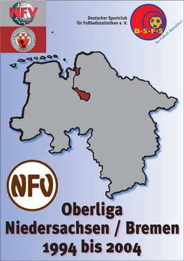 Oberliga Niedersachsen / Bremen 1994 Bis 2004 DSFS Liga -Chronik Oberliga Niedersachsen/Bremen C20 5-1
