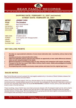 FEBRUARY 26, 2007 ARTIST JOHNNY CASH TITLE the Outtakes LABEL Bear Family Records CATALOG # BCD 16325 PRICE-CODE CR EAN-CODE