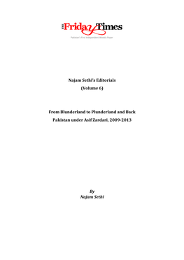 Najam Sethi's Editorials (Volume 6) from Blunderland to Plunderland and Back Pakistan Under Asif Zardari, 2009-2013 by Najam