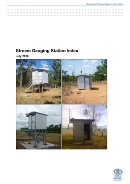 Stream Gauging Station Index July 2016 This Publication Has Been Compiled by Nina Polaschek of Operations Support, Department of Natural Resources and Water