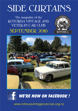 SIDE CURTAINS Sidethe Magazine CURTAINS of the ROTORUA VINTAGE and VETERAN CAR CLUB SEPTEMBER 2016