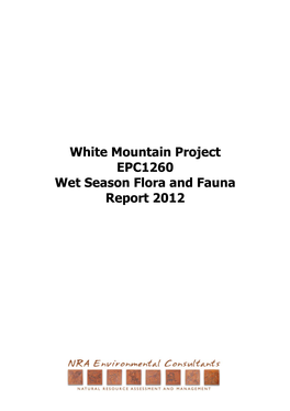 White Mountain Project EPC1260 Wet Season Flora and Fauna Report 2012
