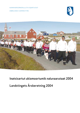 Årsberetning 2004 NAMMINERSORNERULLUTIK 0QARTUSSAT GRØNLANDS HJEMMESTYRE