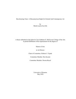Decolonizing Taste: a Mesoamerican Staple in Colonial and Contemporary Art by Sheila Layton Scoville a Thesis Submitted to the S