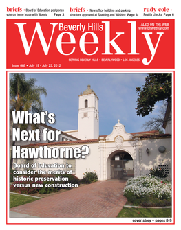 Briefs • New Office Building and Parking Rudy Cole • Vote on Home Lease with Woods Page 3 Structure Approved at Spalding and Wilshire Page 3 Reality Checks Page 6