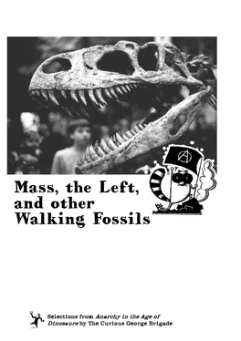 Mass, the Left, and Other Walking Fossils