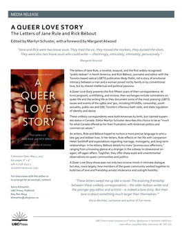 A QUEER LOVE STORY the Letters of Jane Rule and Rick Bébout Edited by Marilyn Schuster, with a Foreword by Margaret Atwood