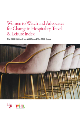 Women to Watch and Advocates for Change in Hospitality, Travel & Leisure Index the 2020 Edition from Wihtl and the MBS Group Foreword