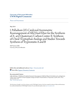 I. Palladium (0)-Catalyzed Asymmetric Rearrangement of Allyl Enol Ether for the Synthesis of Α -Aryl Quaternary Carbon Center. II