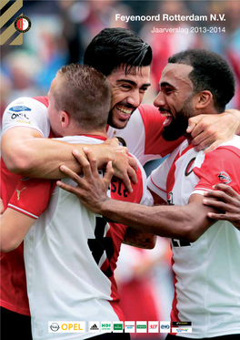 Feyenoord Rotterdam N.V. Jaarverslag 2013-2014 Inhoudsopgave