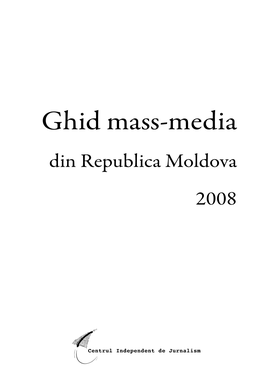 Ghid Mass-Media 2008 Centrul Independent De Jurnalism 