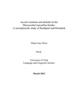 Accent Variation and Attitude on the Merseyside/Lancashire Border: a Sociophonetic Study of Southport and Ormskirk