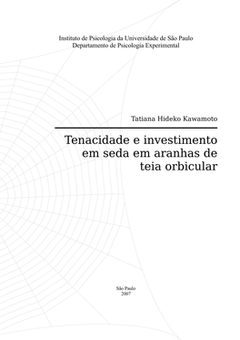 Tenacidade E Investimento Em Seda Em Aranhas De Teia Orbicular