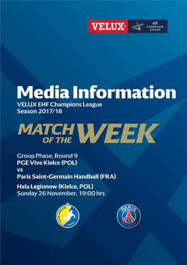 Vs Paris Saint-Germain Handball (FRA) Hala Legionow (Kielce, POL) Sunday 26 November, 19:00 Hrs PGE Vive Kielce (POL) Vs Paris Saint-Germain Handball (FRA)