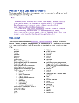 Passport and Visa Requirements What You Need Will Depend on Where You Are From, How You Are Travelling, and What Documents You Are Travelling With