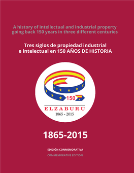 Tres Siglos De Propiedad Industrial E Intelectual En 150 Años De Historia