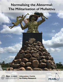 Normalising the Abnormal: the Militarisation of Mullaitivu
