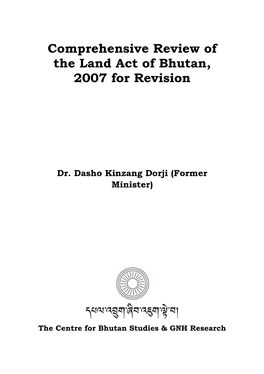 Comprehensive Review of the Land Act of Bhutan, 2007 for Revision