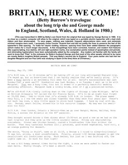 BRITAIN, HERE WE COME! (Betty Burrow’S Travelogue About the Long Trip She and George Made to England, Scotland, Wales, & Holland in 1980.)