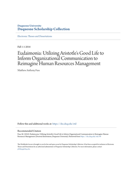 Eudaimonia: Utilizing Aristotle's Good Life to Inform Organizational Communication to Reimagine Human Resources Management Matthew Anthony Fuss