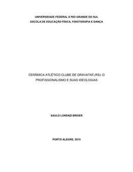 Cerâmica Atlético Clube De Gravataíí (Rs): O Profissionalismo E Suas Ideologias