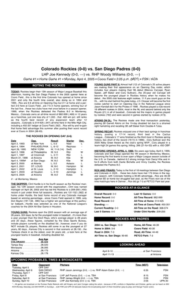 Colorado Rockies (0-0) Vs. San Diego Padres (0-0) LHP Joe Kennedy (0-0, ––) Vs