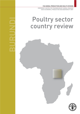 BURUNDI BURUNDI Country Review Poultry Sector FOOD ANDAGRICULTURE ORGANIZATION OFTHEUNITEDNATIONS Animal Scientistandpoultryproductionexpert,Msc