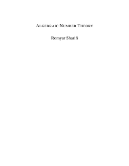 ALGEBRAIC NUMBER THEORY Romyar Sharifi