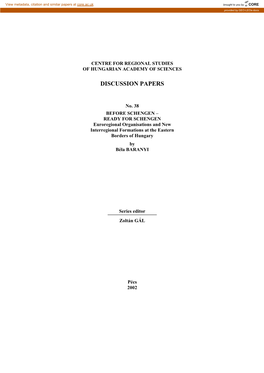 READY for SCHENGEN Euroregional Organisations and New Interregional Formations at the Eastern Borders of Hungary by Béla BARANYI