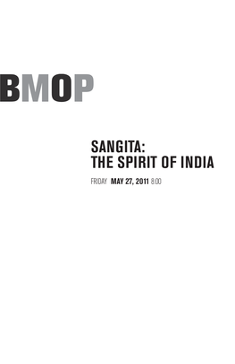 Sangita: the Spirit of India Friday May 27, 2011 8:00 Bolcom with BMOP