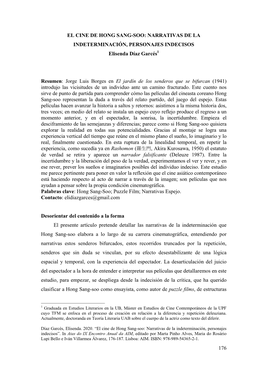 176 EL CINE DE HONG SANG-SOO: NARRATIVAS DE LA INDETERMINACIÓN, PERSONAJES INDECISOS Elisenda Díaz Garcés1 Resumen: Jorge