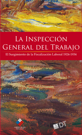 La Inspección General Del Trabajo El Surgimiento De La Fiscalización Laboral 1924-1934