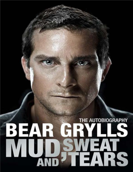 The Autobiography Bear Grylls Mud Sweat and Tears