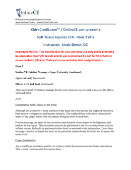 Chirocredit.Com™ / Onlinece.Com Presents Soft Tissue Injuries 114: Hour 2 of 5 Instructor: Linda Simon, DC