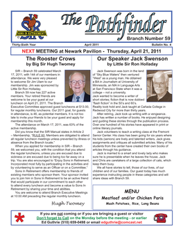 The Rooster Crows Our Speaker Jack Swenson by Big Sir Hugh Twomey by Little Sir Ron Holladay