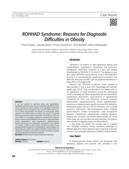 ROHHAD Syndrome: Reasons for Diagnostic Difficulties in Obesity Pınar Kocaay1, Zeynep Şıklar1, Emine Çamtosun1, Tanıl Kendirli2, Merih Berberoğlu1