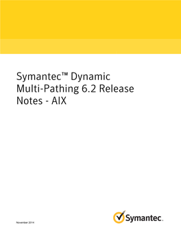 Symantec™ Dynamic Multi-Pathing 6.2 Release Notes - AIX