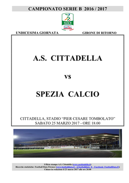 Cittadella-Spezia Mette Di Fronte Due Delle 4 Squadre Della Lega B 2016/17 Che Hanno Sempre Sfruttato I 3 Cambi a Partita, Dopo 31 Turni Di Campionato