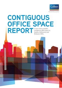 CONTIGUOUS OFFICE SPACE a View of the Available Contiguous Office Space in Sydney, Melbourne and REPORT Brisbane Cbds