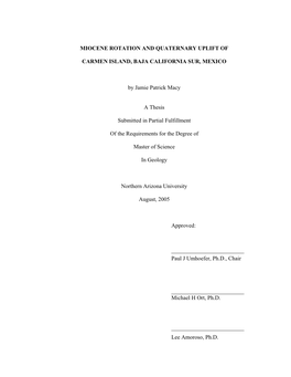 MIOCENE ROTATION and QUATERNARY UPLIFT of CARMEN ISLAND, BAJA CALIFORNIA SUR, MEXICO by Jamie Patrick Macy a Thesis Submitted I