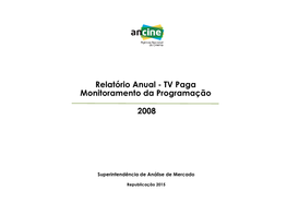 Relatório Anual - TV Paga Monitoramento Da Programação