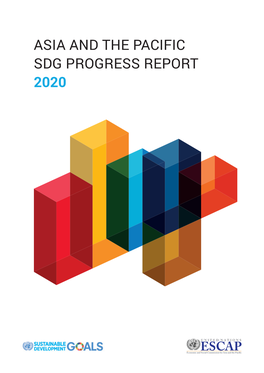 ASIA and the PACIFIC SDG PROGRESS REPORT 2020 the Shaded Areas of the Map Indicate ESCAP Members and Associate Members.*