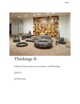 Thinkings 8: Collected Interventions, Evocations, and Readings 2018-19 Jeff Noonan