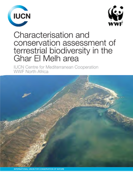 Characterisation and Conservation Assessment of Terrestrial Biodiversity in the Ghar El Melh Area IUCN Centre for Mediterranean Cooperation WWF North Africa