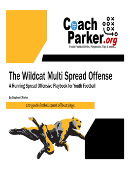 The Wildcat Multi Spread Offense a Running Spread Offensive Playbook for Youth Football