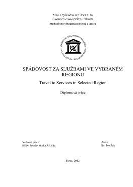 SPÁDOVOST ZA SLUŽBAMI VE VYBRANÉM REGIONU Travel to Services in Selected Region