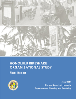 HONOLULU BIKESHARE ORGANIZATIONAL STUDY Final Report