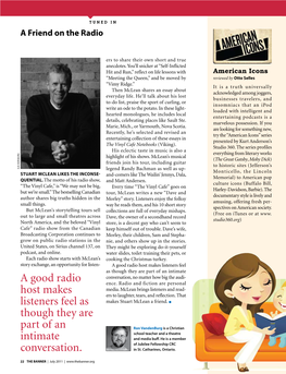 A Good Radio Host Makes Listeners Feel As Though They Are Part of an Intimate Conversation, No Matter How Big the Audi- a Good Radio Ence