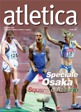 Magazine Della N.5 Federazione Italiana Di Atletica Leggera Set/Ott 2007 1 DCB – ROMA Tariffa Roc: Poste Italiane S.P.A