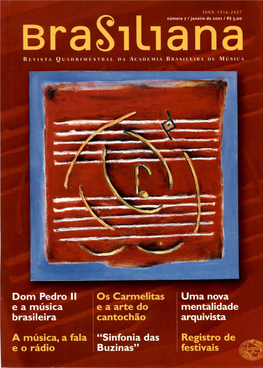 Brasiliananúmero 7 / Janeiro De 2001 / R$ 5,00 REVISTA QUADRIMESTRAL DA ACADEMIA BRASILEIRA DE MÚSICA